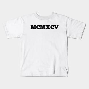 1995 Roman Numerals Kids T-Shirt